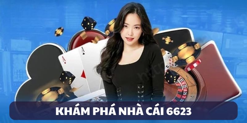 nha-cai-6623-gioi-thieu
