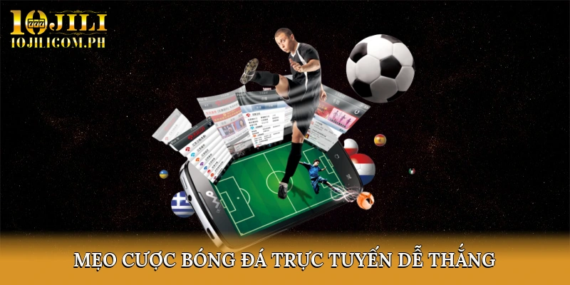Cược bóng đá trực tuyến dễ thắng