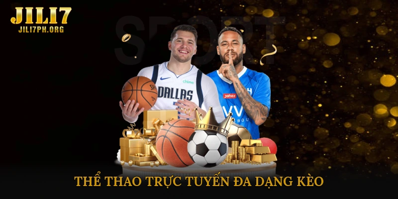 Thể thao trực tuyến đa dạng kèo