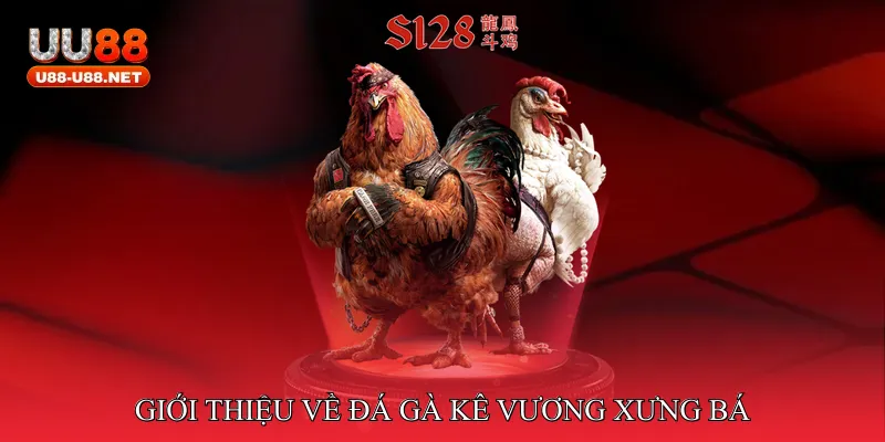 Đá gà kê vương xưng bá