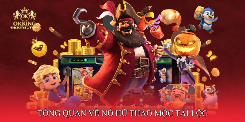 Nổ Hũ Thảo Mộc Tài Lộc