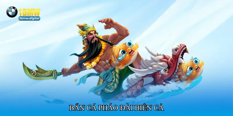 Bắn cá pháo đài biển cả