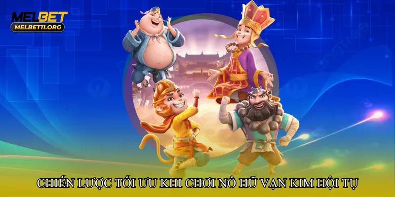 Nổ hũ vạn kim hội tụ