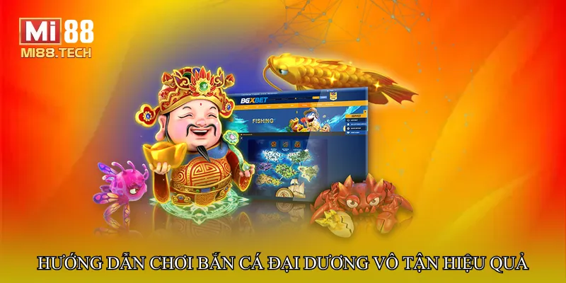 Bắn cá đại dương vô tận