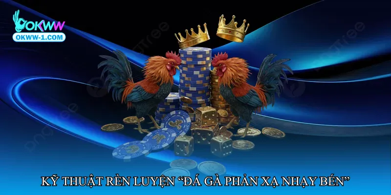 Đá gà phản xạ nhạy bén